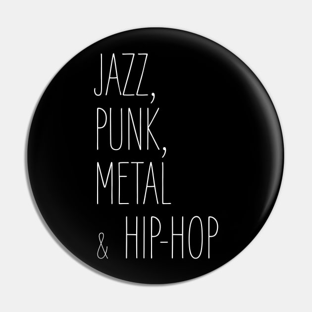 Jazz, Punk, Metal & Hip-Hop Pin by callingtomorrow