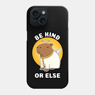 Be Kind or Else Capybara Angel Cartoon Phone Case