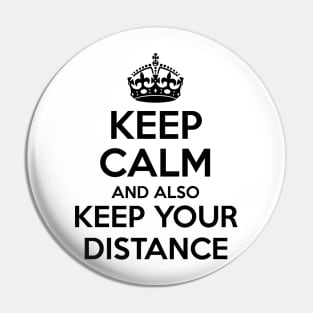 Keep Calm and Keep Your Distance Pin