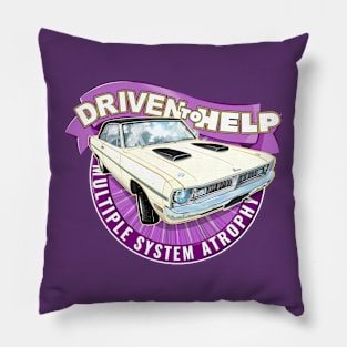 Driven to Help Multiple System Atrophy. (MSA) Pillow