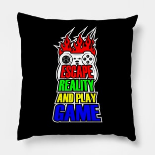 Escape Reality And Play Game Pillow