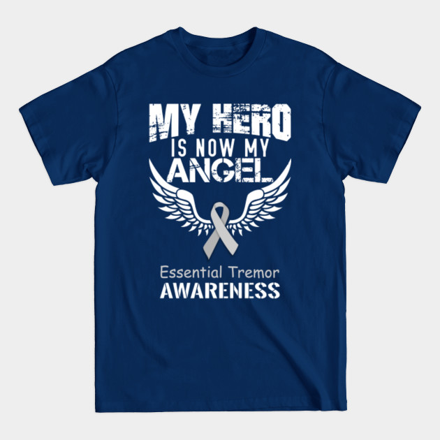 Disover Essential Tremor Awareness My Hero Is Now My Angel - In This Family We Fight Together - Essential Tremor Awareness - T-Shirt