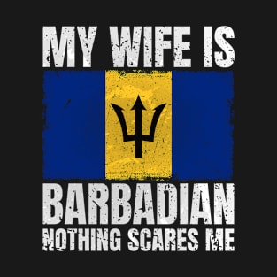 My Wife Is Barbadian Nothing Scares Me Barbados Husband T-Shirt