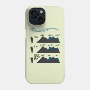 Echoing Hiker gets rejected by the mountain Gods, when he says that oboes are the best. Phone Case