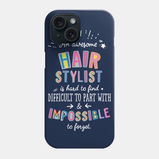 An awesome Hair Stylist Gift Idea - Impossible to Forget Quote Phone Case