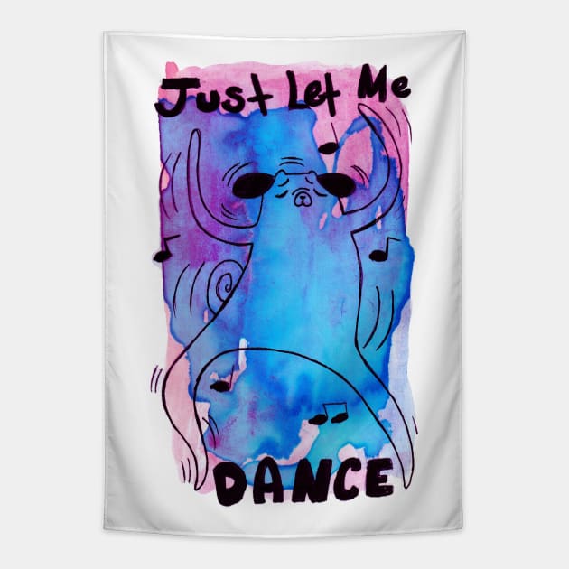 Just Let me Dance - Dog Watercolor Tapestry by saradaboru