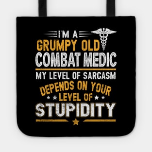 Combat Medic T-Shirt I'm A Grumpy Old Combat Medic Tote