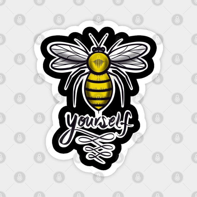 Bee yourself Magnet by Chillateez 