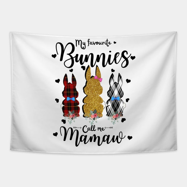 My Favorite Bunnies Call Me Mamaw, Cute Leopard Bunnies Easter Gift Tapestry by JustBeSatisfied