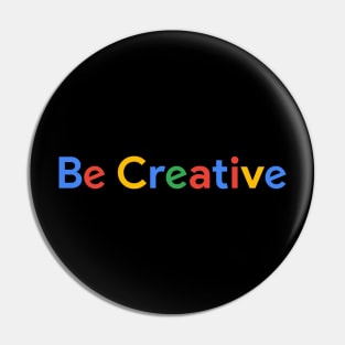 Be Creative Pin
