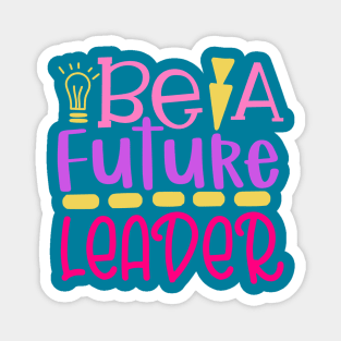 Be A Future Leader Magnet