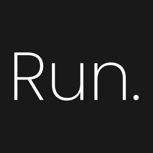 Run. T-Shirt