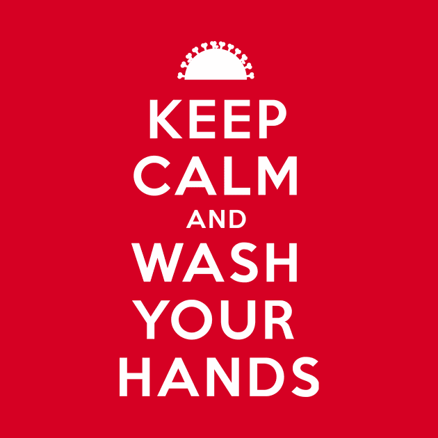 Keep calm and wash your hands by BobbyShaftoe