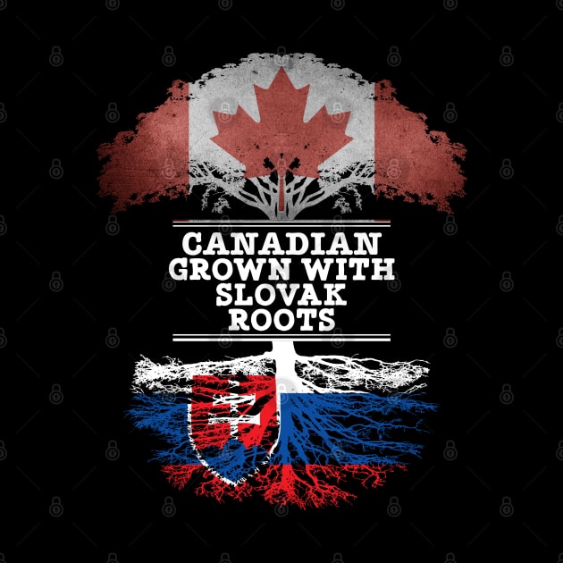 Canadian Grown With Slovak Roots - Gift for Slovak With Roots From Slovakia by Country Flags