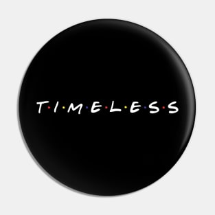 T.I.M.E.L.E.S.S Pin