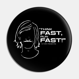 Chad Powers Think Fast Run Fast Face Pin