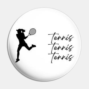 Tennis Tennis Tennis Woman Pin