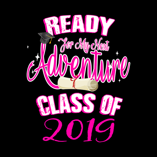 Ready For My Next Adventure Class of 2019 by EdifyEra