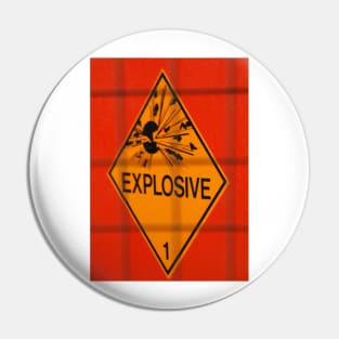 EXPLOSIVE - Stand well CLEAR Pin