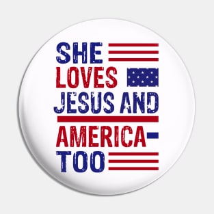She loves Jesus and America Too Pin