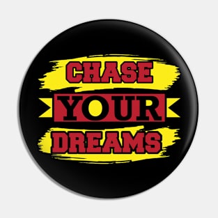 Chase Your Dreams T Shirt For Women Men Pin