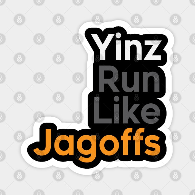 Yinz Run Like Jagoffs Magnet by Venus Complete