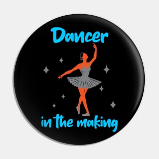 Dancer in the making V-2 Pin