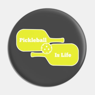 Pickleball is Life! Pin