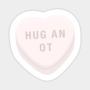 Hug an OT Occupational Therapist, Therapy Assistant Candy Conversation Heart Magnet