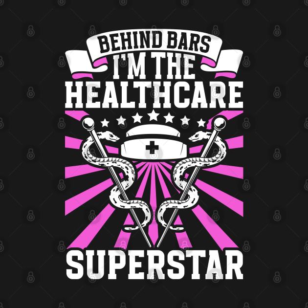 Healthcare superstar - Inmate nurse by Modern Medieval Design