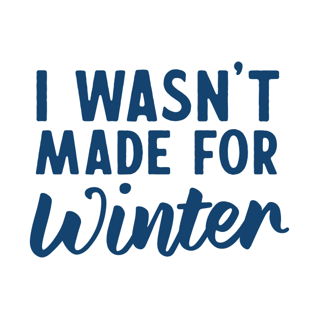 I wasn't made for winter by Blister