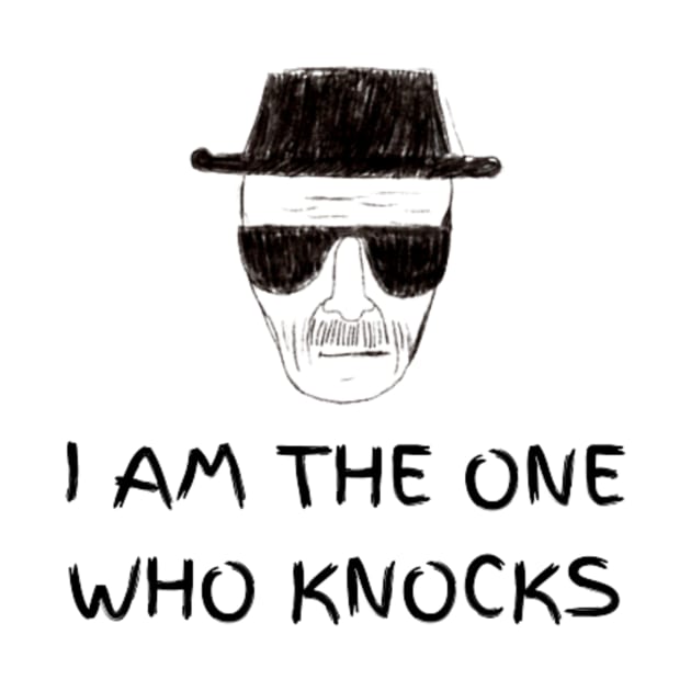 "I AM THE ONE WHO KNOCKS" Breaking Bad by retroprints