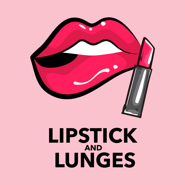 Lipstick & Lunges by Witty Wear Studio