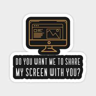 Do you want me to share my screen with you Magnet