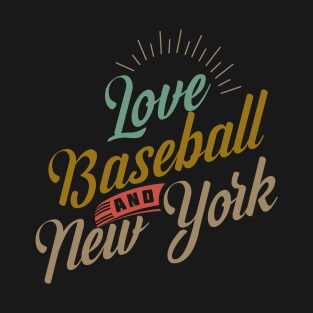 Love Baseball and New York T-Shirt