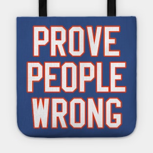 Prove People Wrong Tote