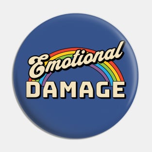 Emotional Damage Pin