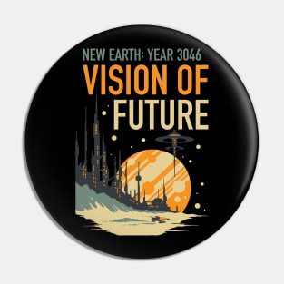 Vision of Future Pin