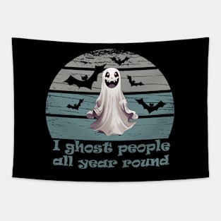 I ghost people all year round Tapestry