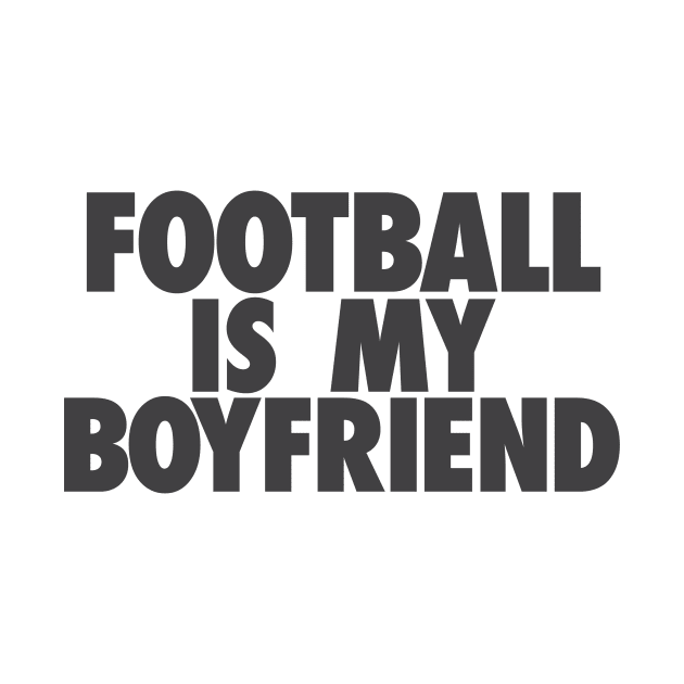 Football Is My BF by TheJester