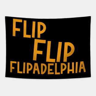 Flip Flip Flipadelphia Tapestry