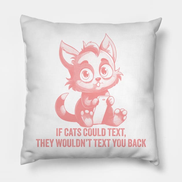If Cats Could Text. Pillow by n23tees