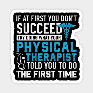 Physical Therapist Funny Physio Humor Physical Therapy Quote Magnet