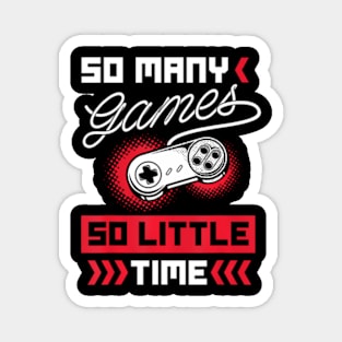 So many Games so little Time Video Gaming Magnet