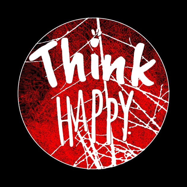 Think Happy by joyjeff