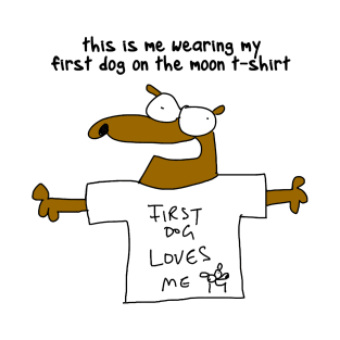 This is my Firstdog Onthemoon T-Shirt