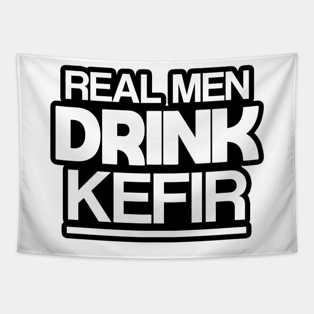 Real men drink kefir Tapestry by Slavstuff