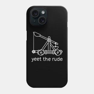 Yeet The Rude Phone Case