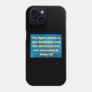 Bible Verse John 1:5 Phone Case