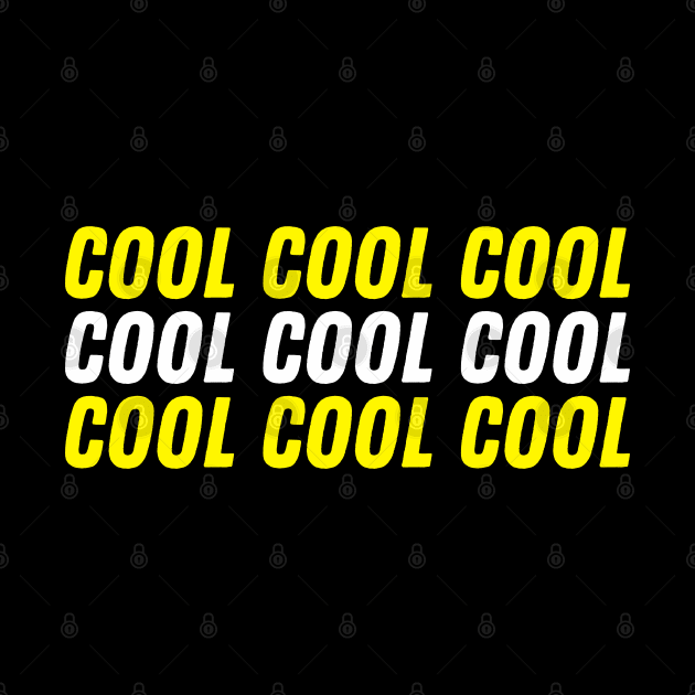 Cool Cool Cool by Printnation